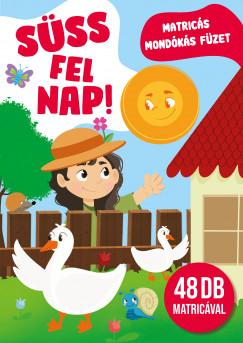 Süss fel nap! - matricás mondókás füzet Süss fel nap! - matricás mondókás füzet