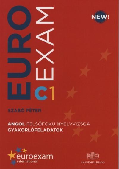 EUROEXAM C1 Angol felsőfokú nyelvvizsga gyakorlófeladatok