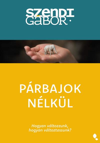 Párbajok nélkül - Hogyan változzunk, hogyan változtassunk (új kiadás) Párbajok nélkül - Hogyan változzunk, hogyan változtassunk (új kiadás)
