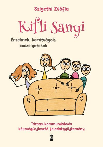 Kifli Sanyi - Érzelmek, barátságok, beszélgetések