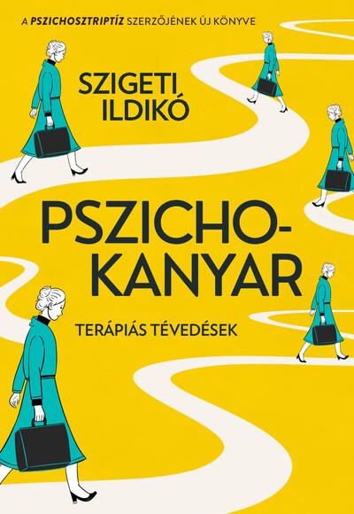 Pszichokanyar - Terápiás tévedések Pszichokanyar - Terápiás tévedések