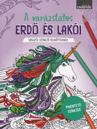 A varázslatos erdő és lakói - Kreatív színező felnőtteknek - Pihentető színezés