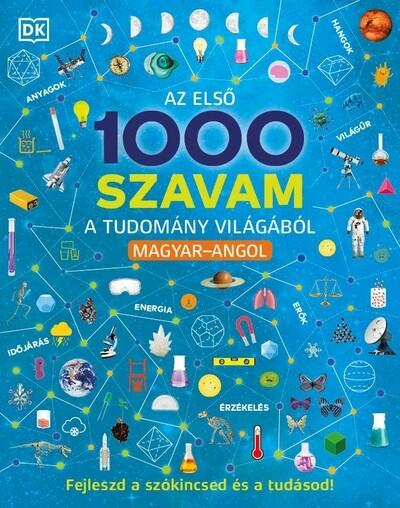 Az első 1000 szavam a tudomány világából – Magyar-Angol