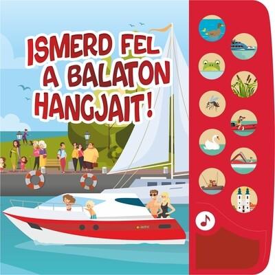 Ismerd fel a Balaton hangjait! - Kis Balaton-rajongók hangoskönyve Ismerd fel a Balaton hangjait! - Kis Balaton-rajongók hangoskönyve