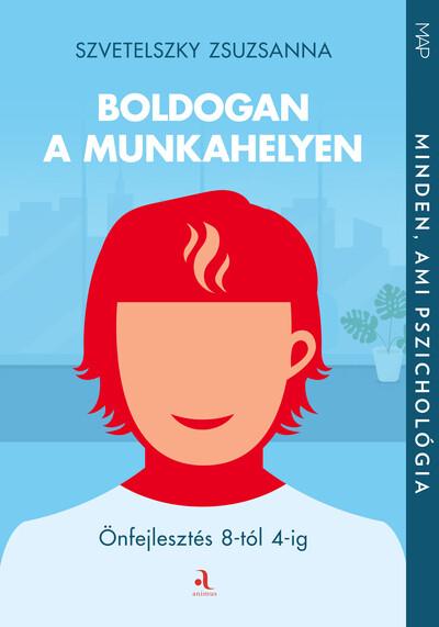Boldogan a munkahelyen - Önfejlesztés 8-tól 4-ig - MAP-sorozat
