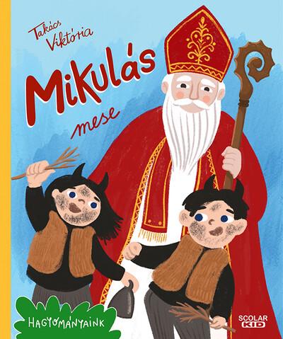 Mikulás mese - Hagyományaink §K Mikulás mese - Hagyományaink §K