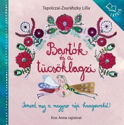 Bartók és a tücsöklagzi - Képes lapozó Bartók és a tücsöklagzi - Képes lapozó