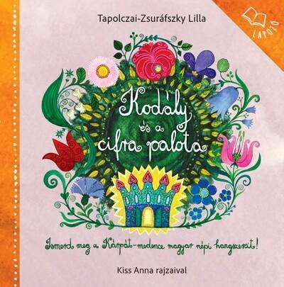 Kodály és a cirfa palota - Képes lapozó Kodály és a cirfa palota - Képes lapozó