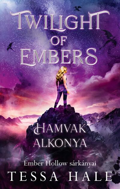Twilight of Embers - Hamvak Alkonya - Ember Hollow sárkányai (éldekorált) Twilight of Embers - Hamvak Alkonya - Ember Hollow sárkányai (éldekorált)