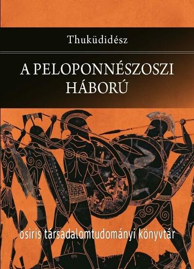 A peloponnészoszi háború - Osiris Társadalomtudományi Könyvtár