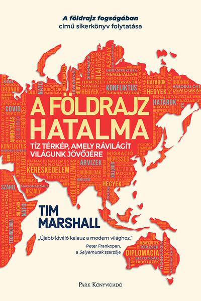 A földrajz hatalma - Tíz térkép, amely rávilágít világunk jövőjére (új kiadás). A földrajz hatalma - Tíz térkép, amely rávilágít világunk jövőjére (új kiadás).