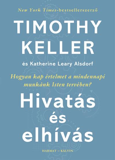 Hivatás és elhívás - Hogyan kap értelmet a mindennapi munkánk Isten tervében?