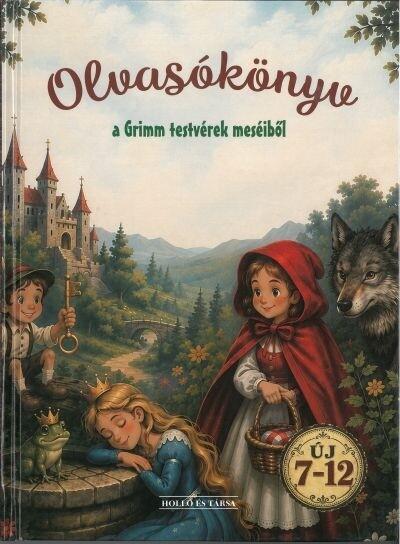 Olvasókönyv a Grimm testvérek meséiből
