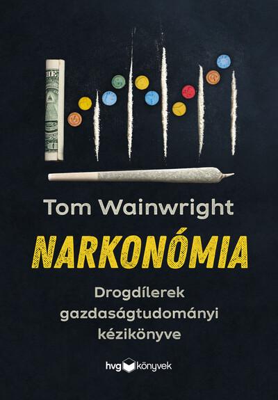 Narkonómia - Drogdílerek gazdaságtudományi kézikönyve