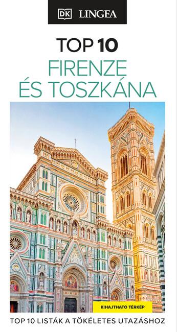 Firenze és Toszkána - TOP 10 Firenze és Toszkána - TOP 10