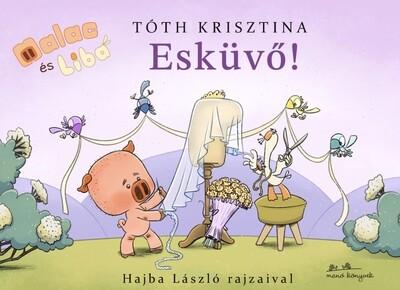 Esküvő! - Malac és Liba 14.