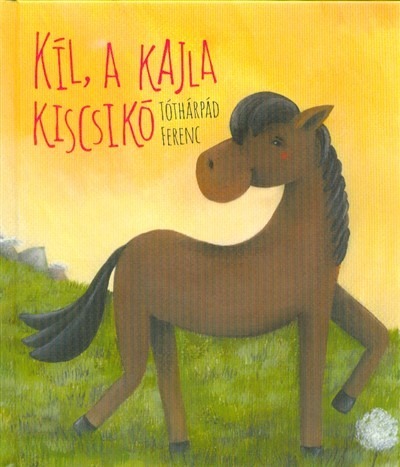 Kíl, a kajla kiscsikó