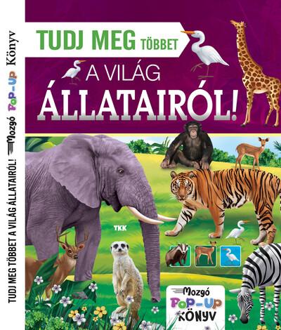 Tudj meg többet a világ állatairól! Tudj meg többet a világ állatairól!