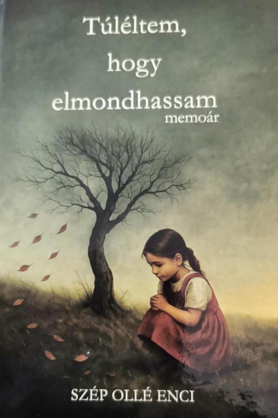 Túléltem, hogy elmondhassam Túléltem, hogy elmondhassam