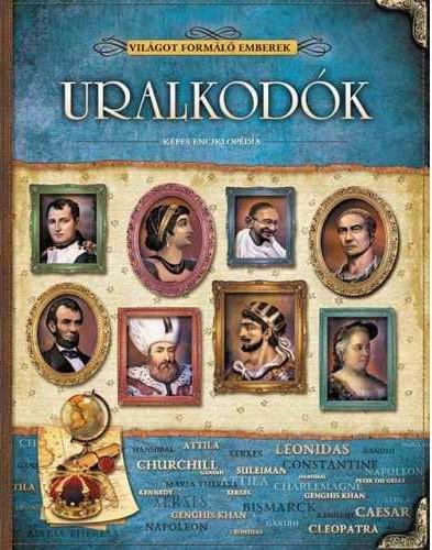 Uralkodók- Világot formáló emberek