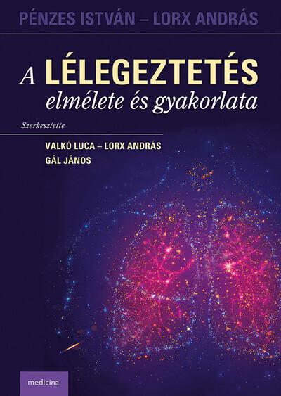 A lélegeztetés elmélete és gyakorlata A lélegeztetés elmélete és gyakorlata