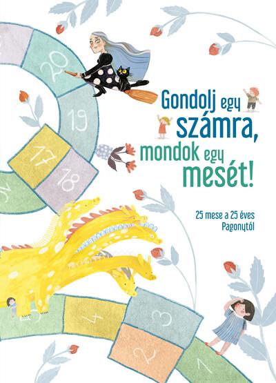Gondolj egy számra, mondok egy mesét! Gondolj egy számra, mondok egy mesét!