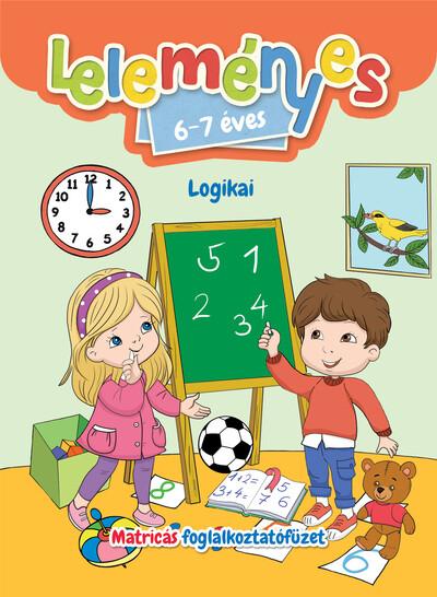 Leleményes 6-7 éves - Logikai feladatok - Matricás foglalkoztatófüzet
