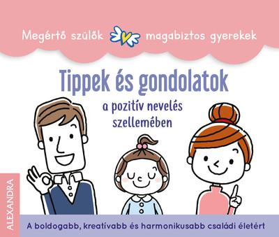 Tippek és gondolatok a pozitív nevelés szellemében