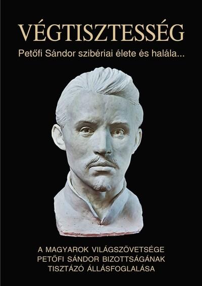 Végtisztesség - Petőfi Sándor szibériai élete és halála...