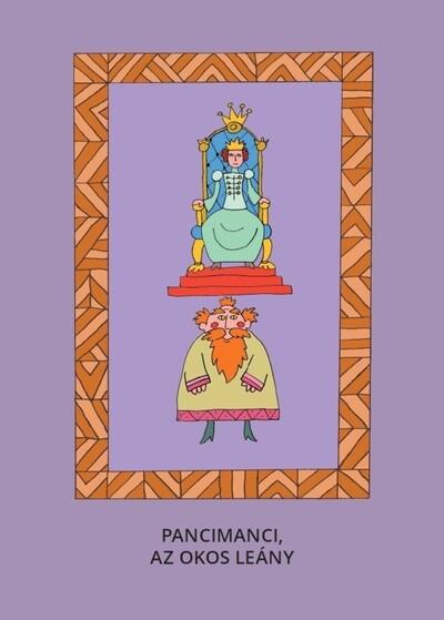 Pancimanci, Az okos leány - Magyar népmesék
