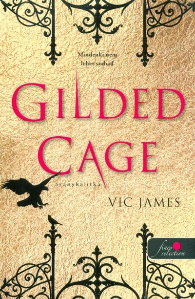 Gilded Cage - Aranykalitka /Sötét képességek 1.