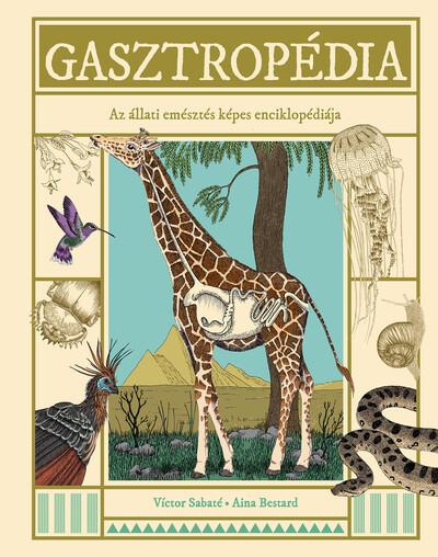Gasztropédia - Az állati emésztés képes enciklopédiája