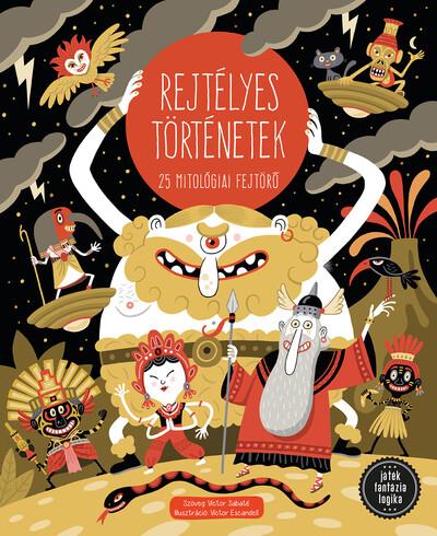 Rejtélyes történetek - 25 mitológiai fejtörő Rejtélyes történetek - 25 mitológiai fejtörő