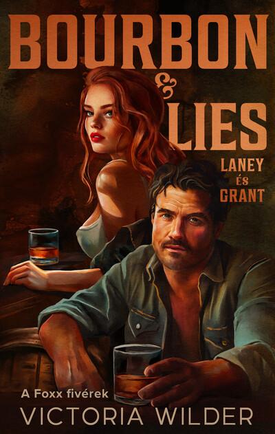 Bourbon + Lies - Laney és Grant (éldekorált) Bourbon + Lies - Laney és Grant (éldekorált)
