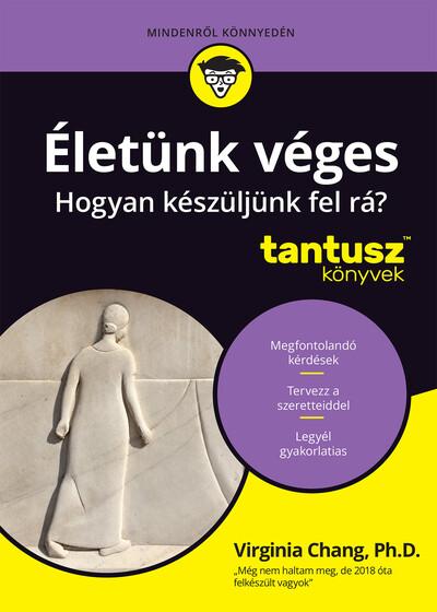Életünk véges - Hogyan készüljünk fel rá? - Tantusz Könyvek Életünk véges - Hogyan készüljünk fel rá? - Tantusz Könyvek