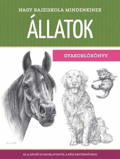 Nagy rajziskola mindenkinek - Állatok - Gyakorlókönyv Nagy rajziskola mindenkinek - Állatok - Gyakorlókönyv