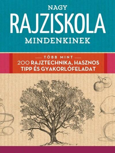 Nagy rajziskola mindenkinek (új kiadás) Nagy rajziskola mindenkinek (új kiadás)
