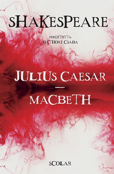 Julius Caesar - Macbeth (új kiadás) Julius Caesar - Macbeth (új kiadás)