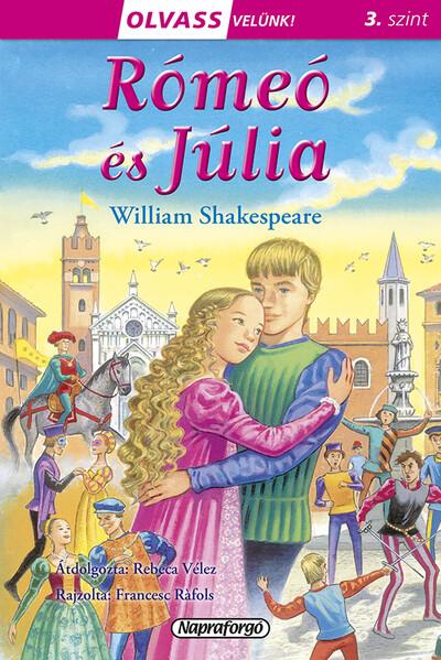 Rómeó és Júlia - Olvass velünk! (3 szint)