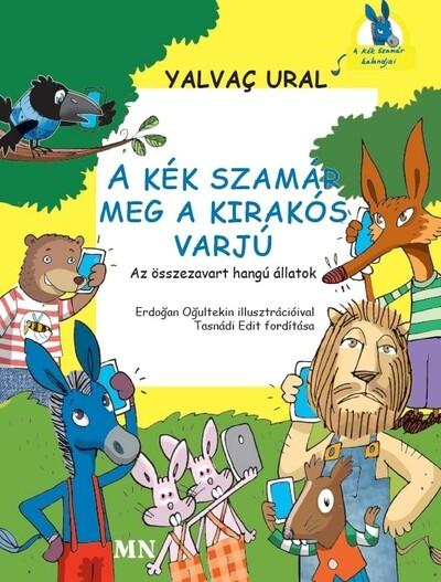 A Kék Szamár meg a Kirakós Varjú - Az összezavart hangú állatok