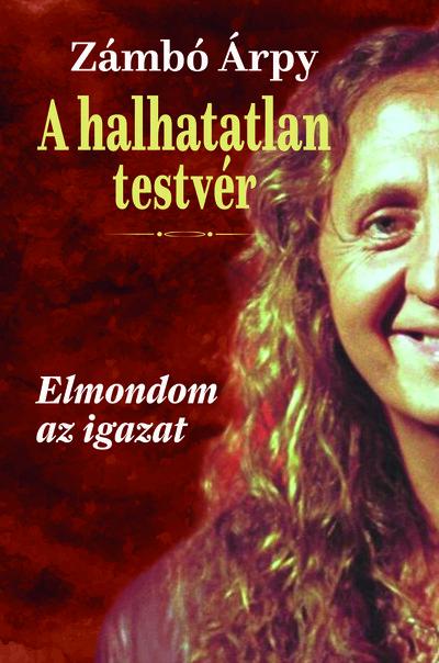 A halhatatlan testvér - Elmondom az igazat