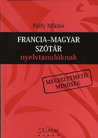 Francia-Magyar szótár nyelvtanulóknak
