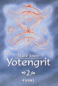 Yotengrit 2. - a rábaközi tudók (sámánok) szellemi hagyatéka