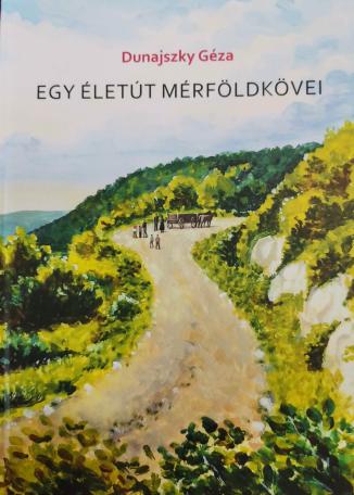 Egy életút mérföldkövei