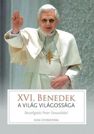 XVI. Benedek pápa - A világ világossága