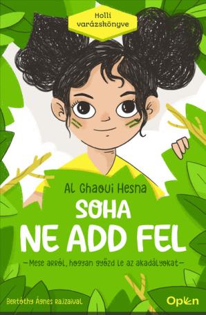 Soha ne add fel - Mese arról, hogyan győzd le az akadályokat (új kiadás)