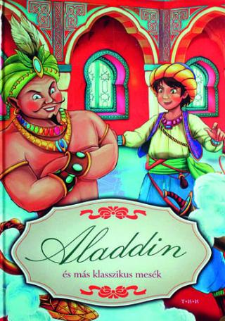 Aladdin - és más klasszikus mesék