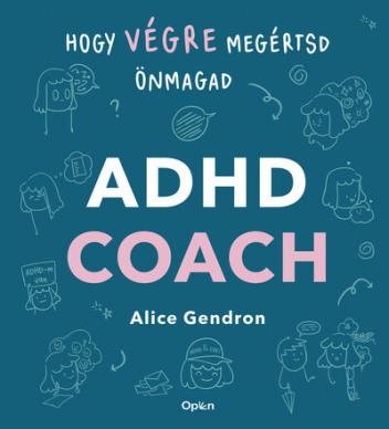 ADHD coach - Hogy végre megértsd önmagad