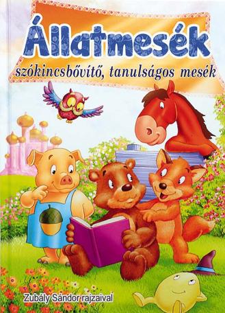 Állatmesék – szókincs bővítő, tanulságos mesék