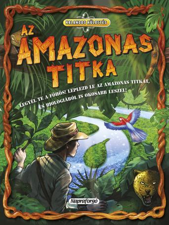 Kalandos küldetés - Az Amazonas titka